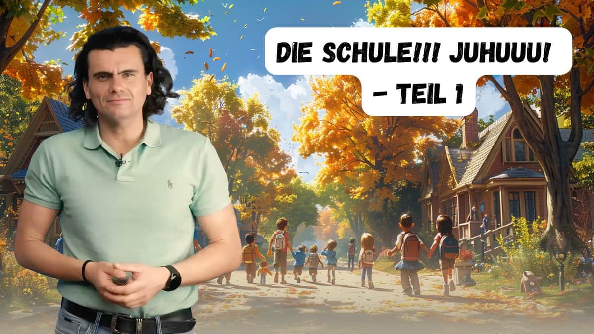 School - Part I | Die Schule - Teil I
