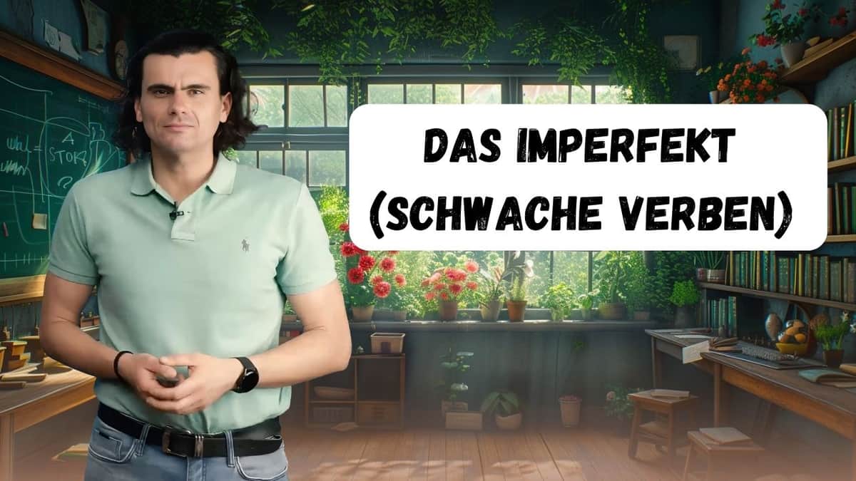The Simple Past of Weak Verbs | Das Imperfekt bei schwachen Verben