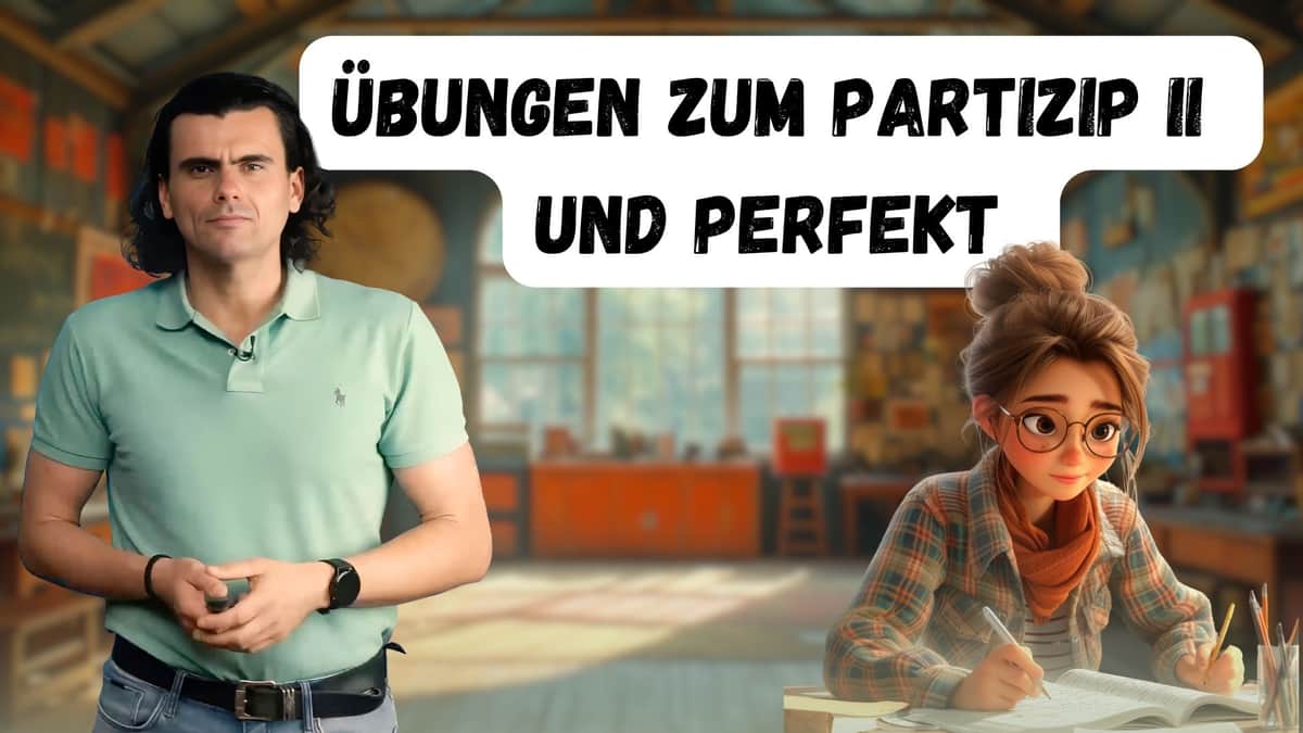 Exercises on Participle II and the Perfect Tense | Übungen zum Partizip II und Perfekt