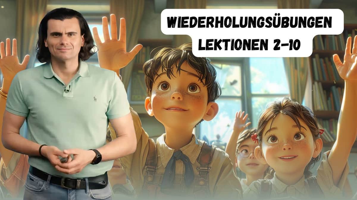 Review Exercises for Lessons 2–10 | Wiederholungsübungen Lektionen 2-10