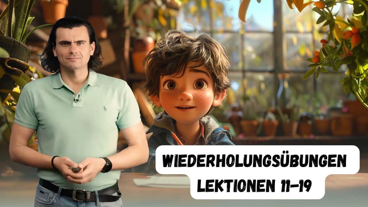 Review Exercises for Lessons 11–19 | Wiederholungsübungen Lektionen 11-19
